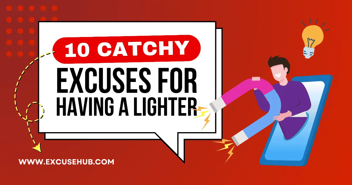 Catchy Excuses for Having a Lighter