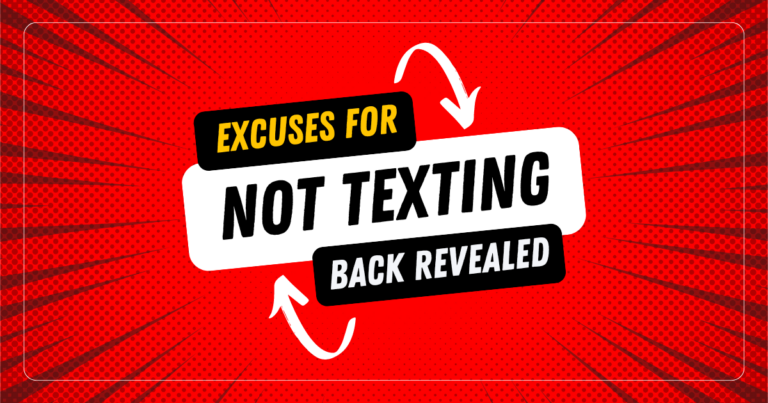 Excuses for Not Texting Back Revealed