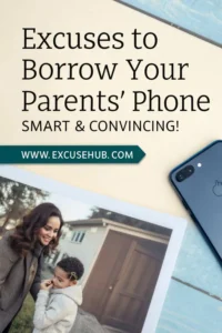 Excuses to Borrow Your Parents' Phone – Smart & Convincing!