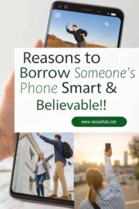 Reasons to Borrow Someone's Phone – Smart & Believable!
