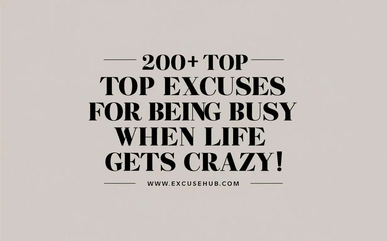 Excuses for Being Busy