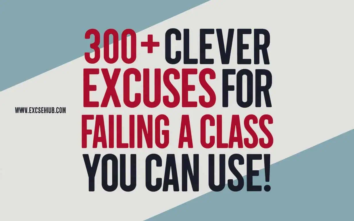 Excuses for Failing a Class