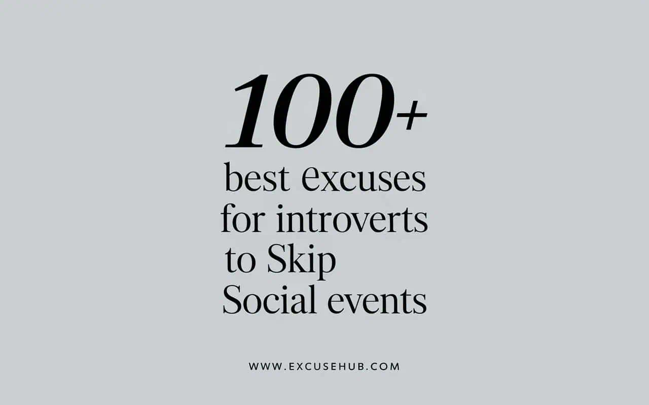 Excuses for Introverts