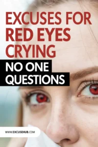 Close-up of teary red eyes with bold text "Excuses for Red Eyes Crying No One Questions" and a tissue near the face.