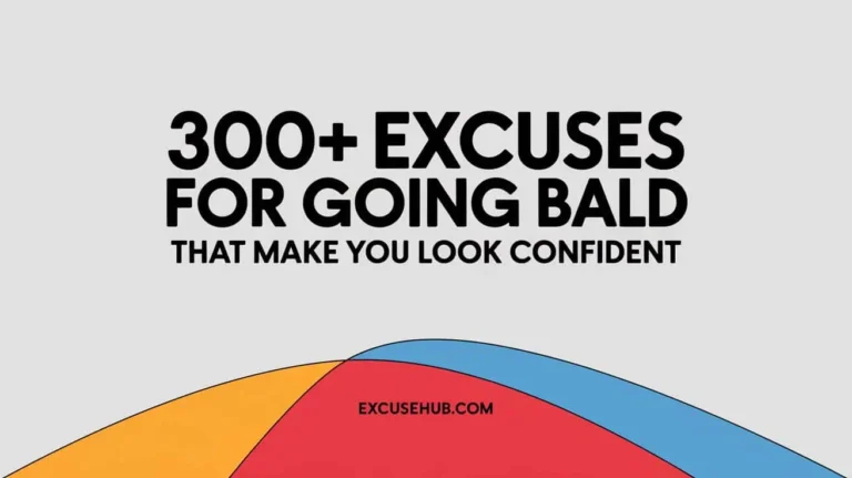 300+ Excuses for Going Bald That Make You Look Confident