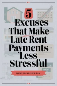 5 Excuses That Make Late Rent Payments Less Stressful