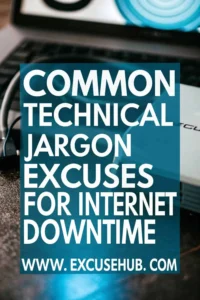 Common Technical Jargon Excuses for Internet Downtime