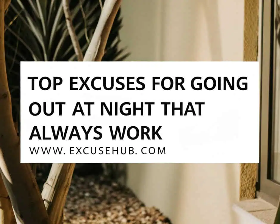 Excuses for Going Out at Night