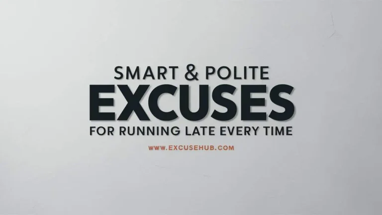 Excuses for Running Late