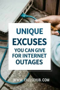 Unique Excuses You Can Give for Internet Outages