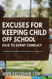 Excuses for Keeping Child off School Due to Event Conflict