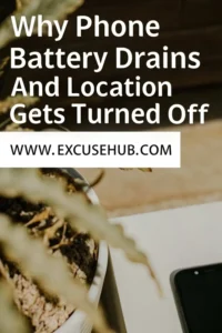 Why Phone Battery Drains and Location Gets Turned Off