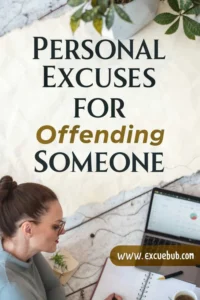 Personal Excuses for Offending Someone, thoughtful ways to explain and mend misunderstandings from ExcuseHub.com.